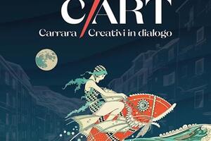 Arriva C/ART Creatvi in dialogo festival per Carrara città creativa Unesco